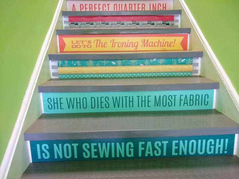 Stairs; She who dies with the most fabric is not sewing fast enough!